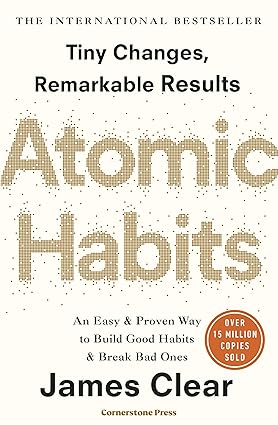 Atomic Habits: The life-changing million copy bestseller